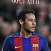 NEYMAR FAITH Poster Neymar"1% CHANCE 99% FOI" ( A3 )